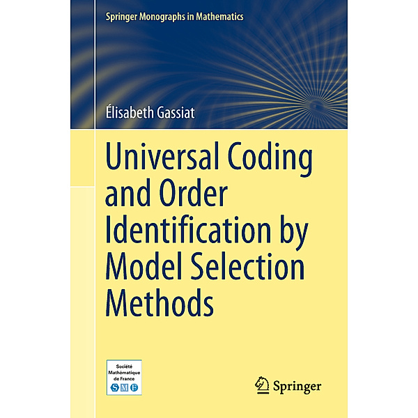 Universal Coding and Order Identification by Model Selection Methods, Élisabeth Gassiat