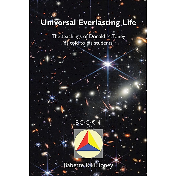 Universal Everlasting Life, Babette R. H. Toney