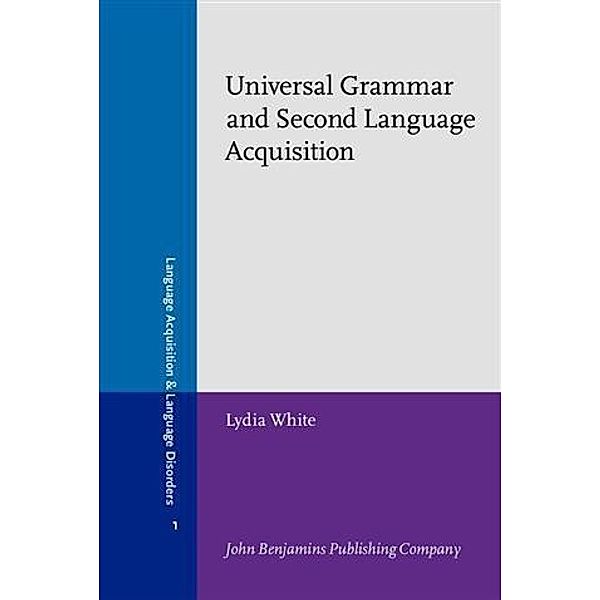 Universal Grammar and Second Language Acquisition, Lydia White