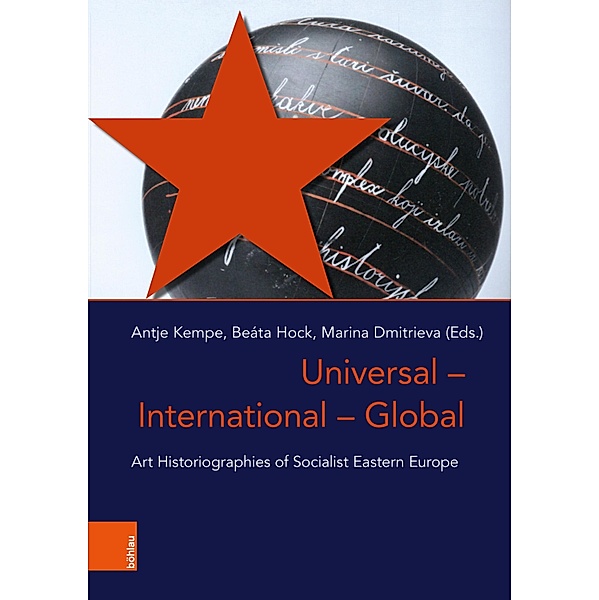 Universal - International - Global / Das östliche Europa: Kunst- und Kulturgeschichte