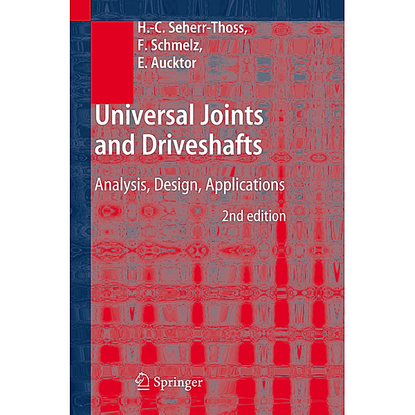 Universal Joints and Driveshafts, Hans Christoph von Seherr-Thoss, Friedrich Schmelz, Erich Aucktor
