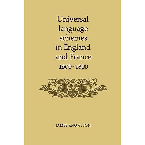 Universal language schemes in England and France 1600-1800, James Knowlson