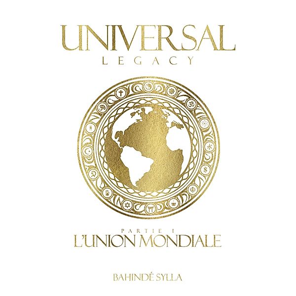 Universal Legacy - Tome 1, Bahindé Sylla