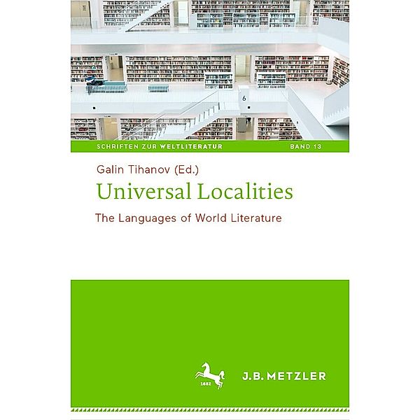 Universal Localities / Schriften zur Weltliteratur/Studies on World Literature Bd.13