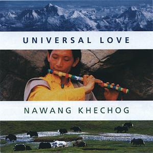 Universal Love, Nawang Khechog