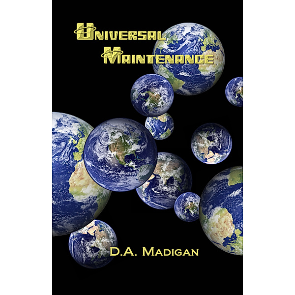 Universal Maintenance, D.A. Madigan