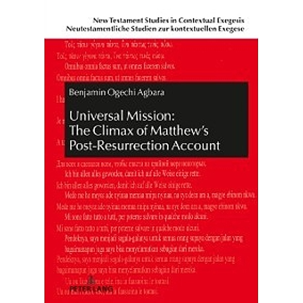 Universal Mission: The Climax of Matthew's Post-Resurrection Account, Benjamin Ogechi Agbara