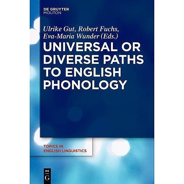 Universal or Diverse Paths to English Phonology / Cognitive Linguistics Research Bd.86