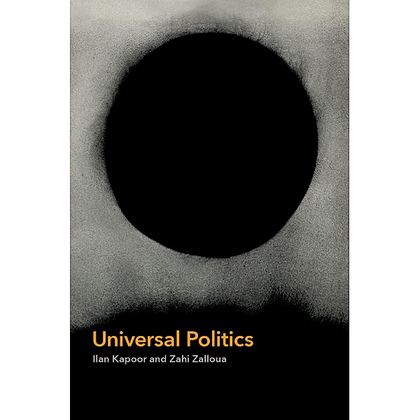 Universal Politics, Ilan Kapoor, Zahi Zalloua