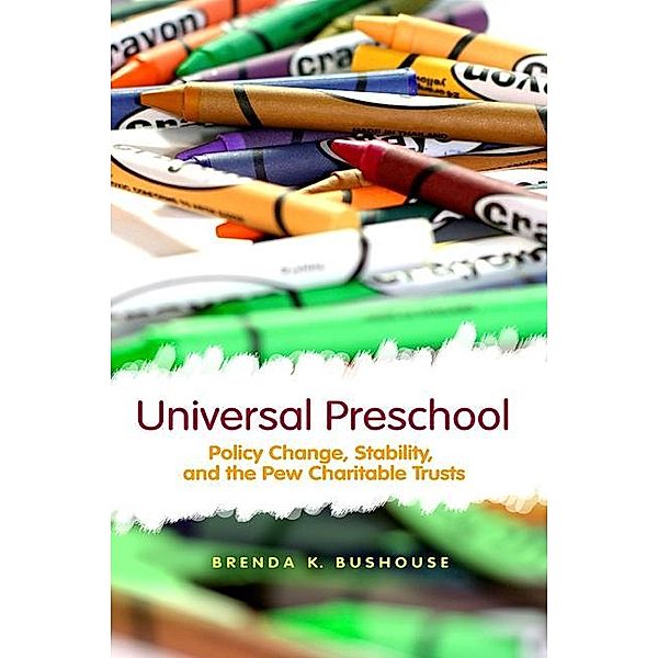 Universal Preschool / SUNY series in Public Policy, Brenda K. Bushouse