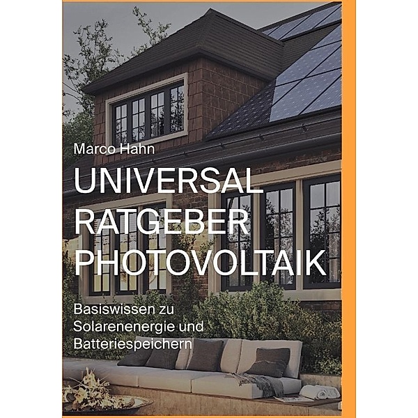 Universal Ratgeber Photovoltaik, Marco Hahn