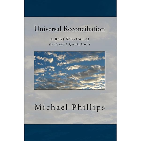 Universal Reconciliation, Michael Phillips