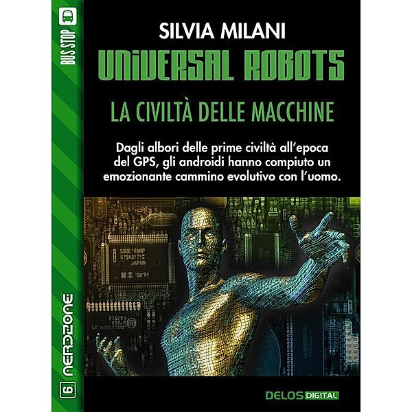 Universal Robots - La civiltà delle macchine / NerdZone, Silvia Milani