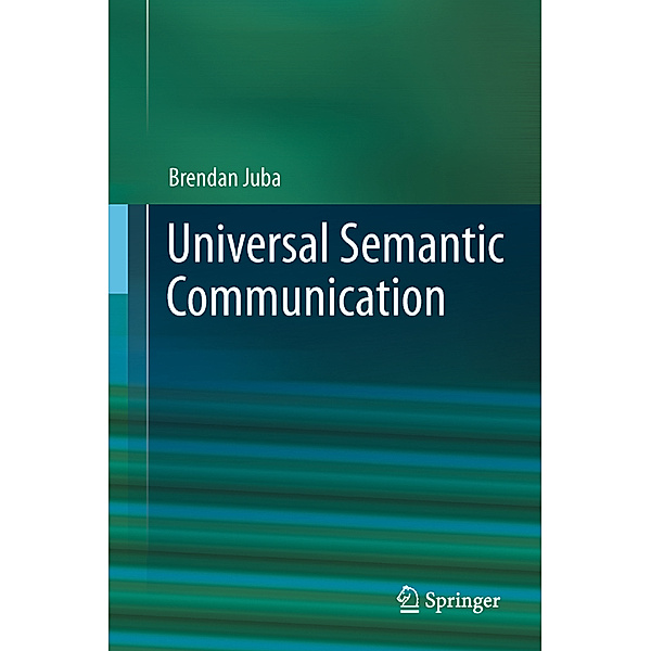 Universal Semantic Communication, Brendan Juba