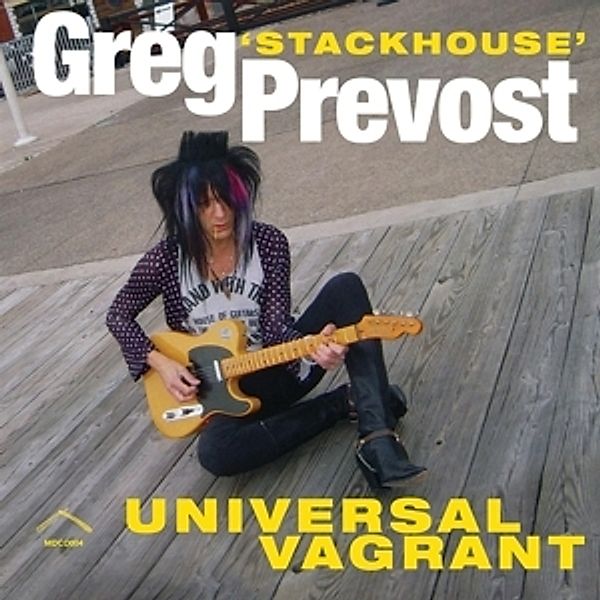 Universal Vagrant, Greg 'Stackhouse' Prevost