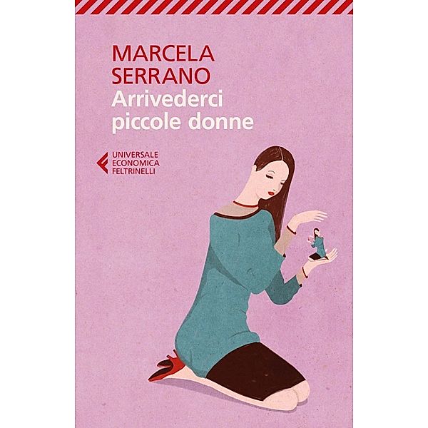 Universale Economica: Arrivederci piccole donne, Marcela Serrano