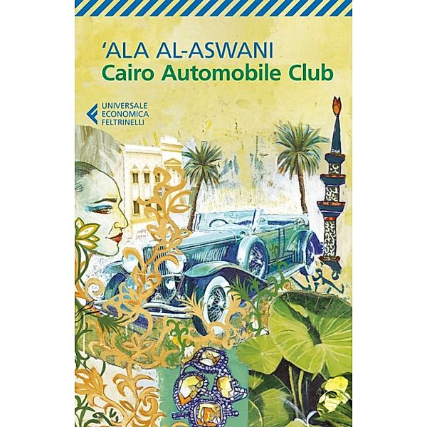 Universale Economica: Cairo Automobile Club, ‘Ala al-Aswani