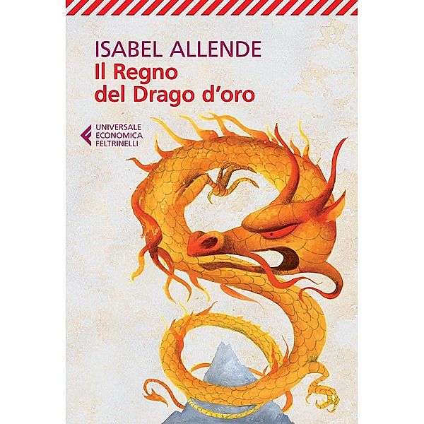 Universale Economica: Il Regno del Drago d'oro, Isabel Allende
