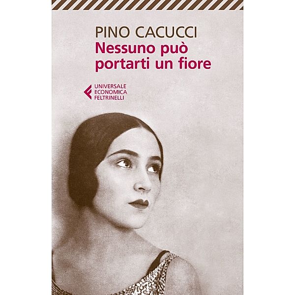 Universale Economica: Nessuno può portarti un fiore, Pino Cacucci