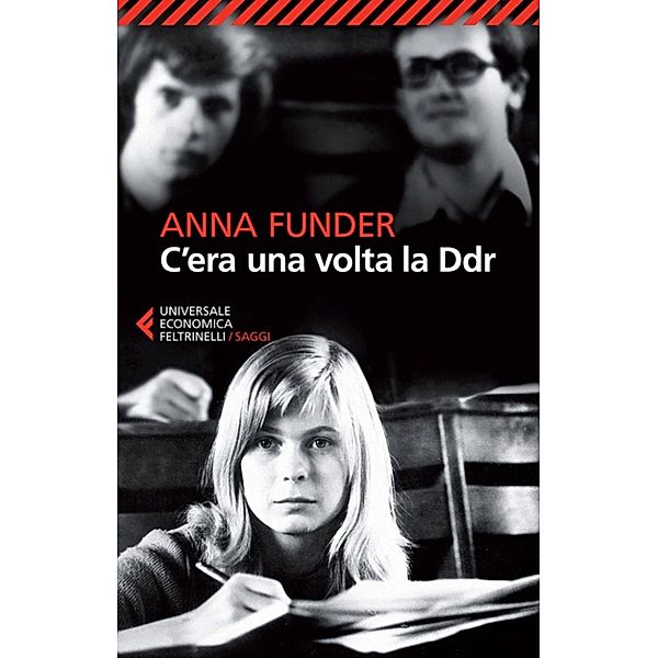 Universale Economica Saggi: C'era una volta la DDR, Anna Funder