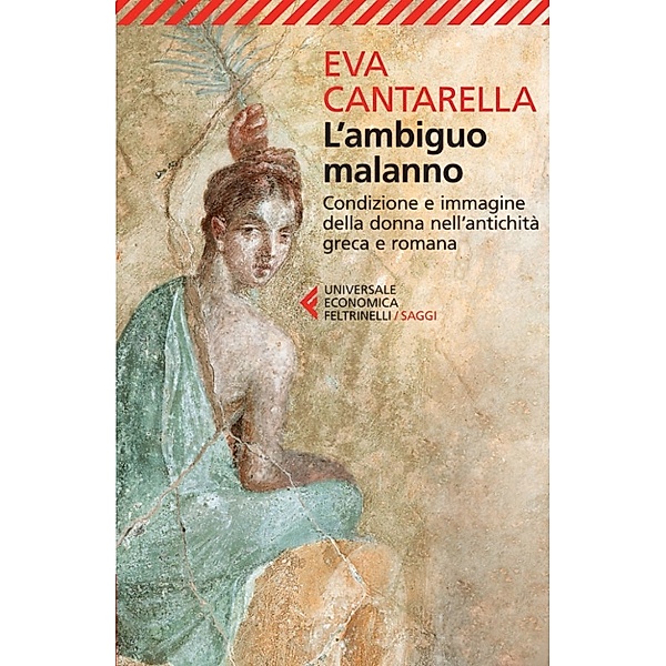 Universale Economica Saggi: L'ambiguo malanno, Eva Cantarella