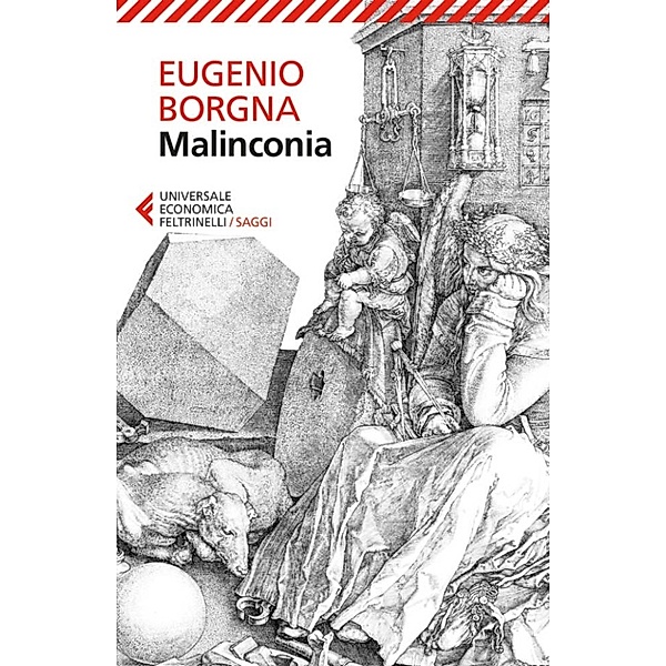 Universale Economica Saggi: Malinconia, Eugenio Borgna