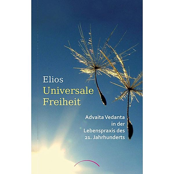 Universale Freiheit, Elios