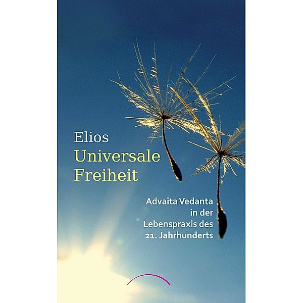 Universale Freiheit, Elios