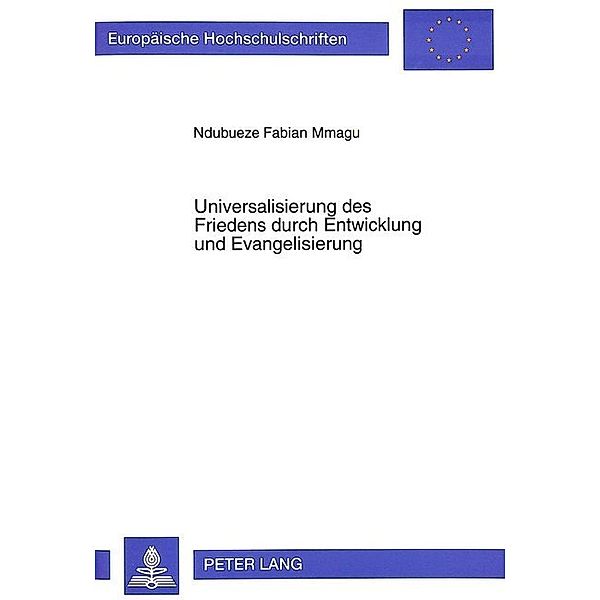 Universalisierung des Friedens durch Entwicklung und Evangelisierung, Ndubueze Fabian Mmagu