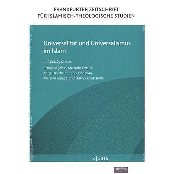 Universalität und Universalismus im Islam, Ertugrul Sahin, Mustafa Öztürk, Katja Drechsler, Tarek Badawia, Meltem Kulaçatan, Harry Harun Behr