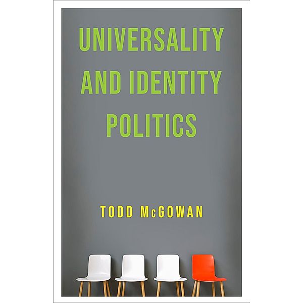 Universality and Identity Politics, Todd McGowan