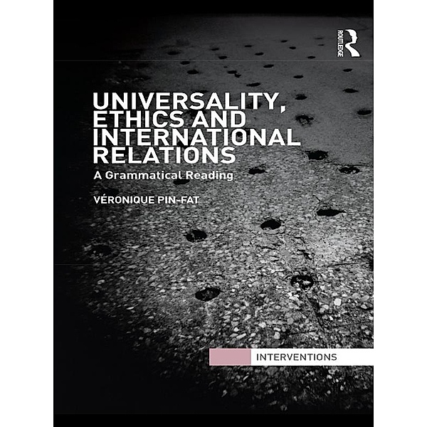 Universality, Ethics and International Relations, Véronique Pin-Fat