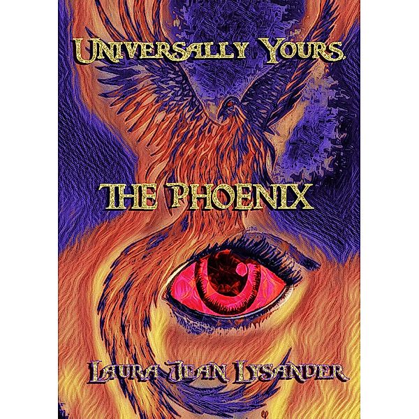 Universally Yours, The Phoenix, Laura Jean Lysander