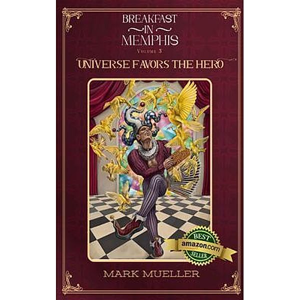 Universe Favors the Hero, Mark R Mueller