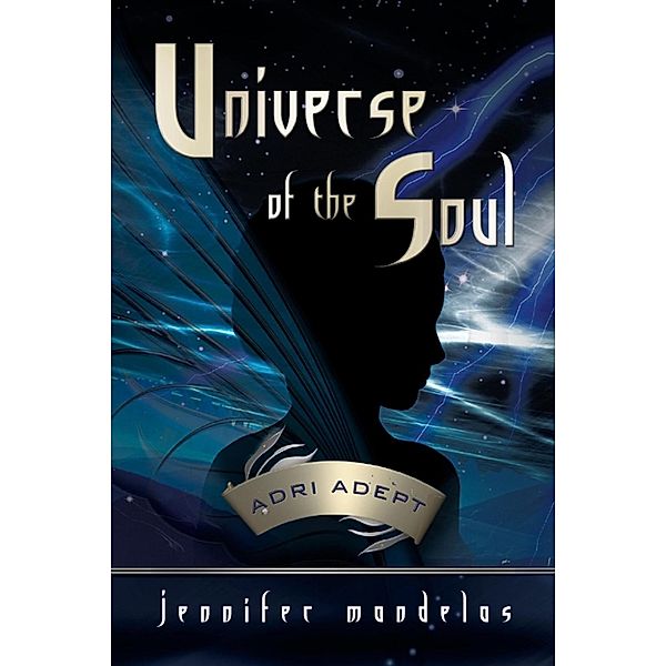 Universe of the Soul~Adri Adept / SBPRA, Jennifer Mandelas