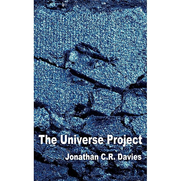 Universe Project, Jonathan C. R. Davies