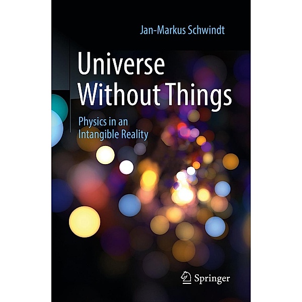 Universe Without Things, Jan-Markus Schwindt