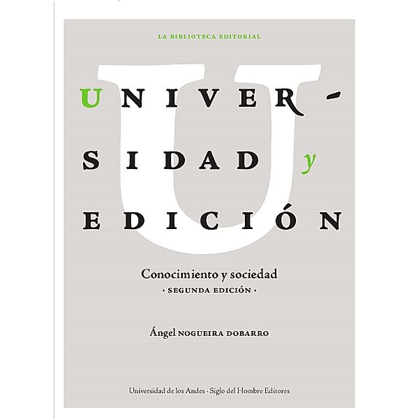 Universidad y edición. Conocimiento y sociedad. Segunda edición, Ángel Nogueira Dobarro