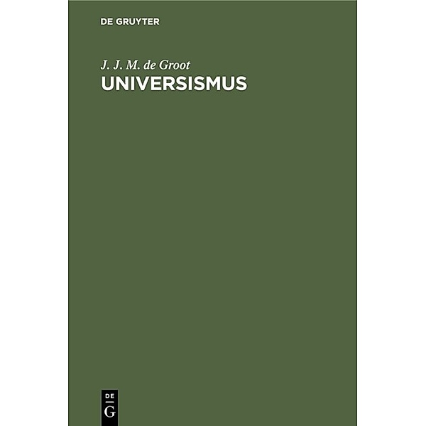 Universismus, J. J. M. de Groot