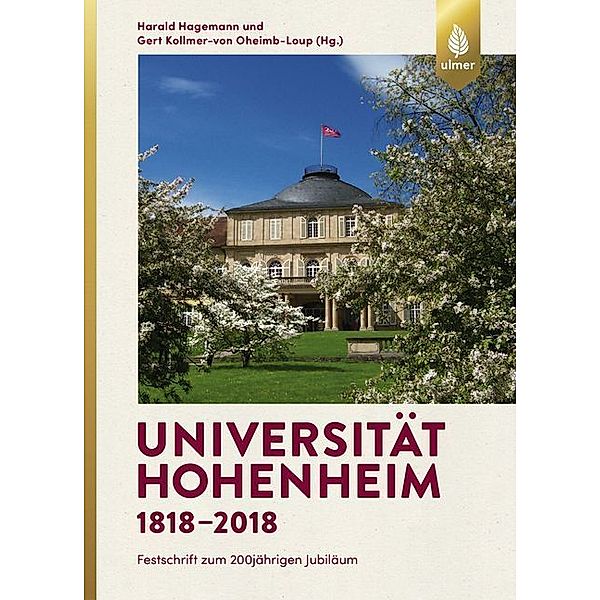 Universität Hohenheim 1818-2018, Harald Hagemann, Gert Kollmer-von Oheimb-Loup