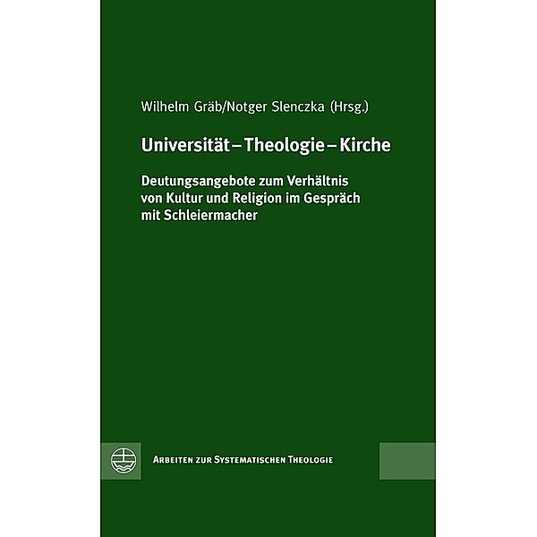 Universität - Theologie - Kirche / Arbeiten zur Systematischen Theologie (ASTh) Bd.4