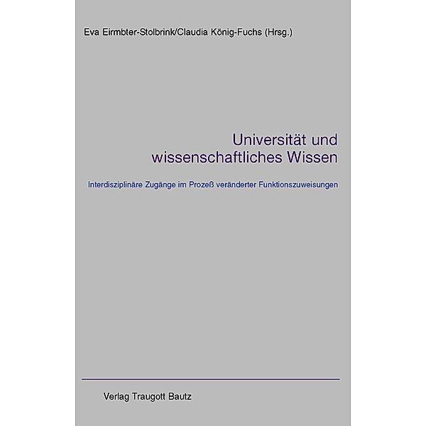 Universität und wissenschaftliches Wissen, Eva Eirmbter-Stolbrink, Claudia König-Fuchs
