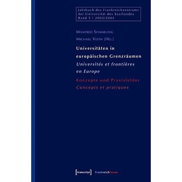 Universitäten in europäischen Grenzräumen / Universités et frontières en Europe / Jahrbuch des Frankreichzentrums Bd.5