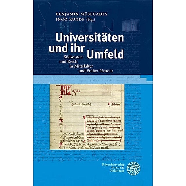 Universitäten und ihr Umfeld / Heidelberger Schriften zur Universitätsgeschichte Bd.7
