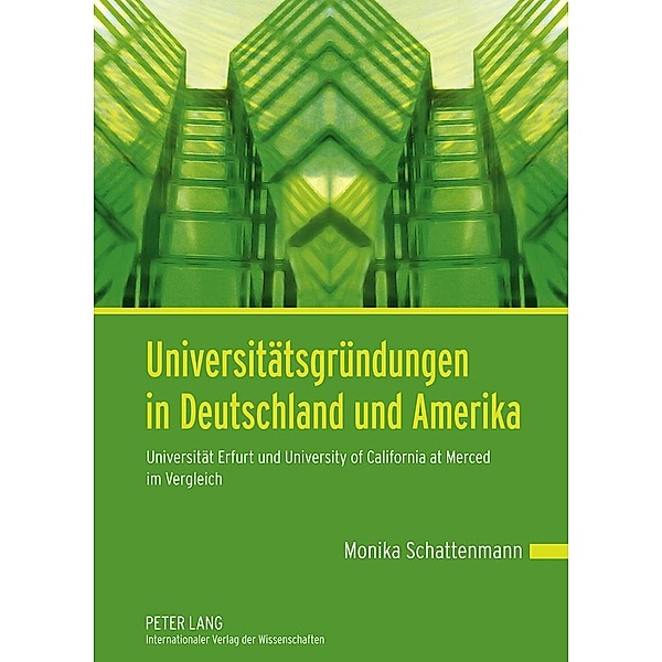 Universitätsgründungen in Deutschland und Amerika, Monika Schattenmann