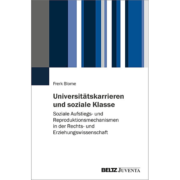 Universitätskarrieren und soziale Klasse, Frerk Blome