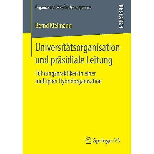 Universitätsorganisation und präsidiale Leitung / Organization & Public Management, Bernd Kleimann