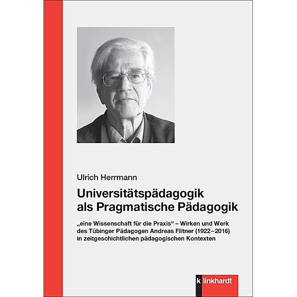 Universitätspädagogik als Pragmatische Pädagogik, Ulrich Herrmann