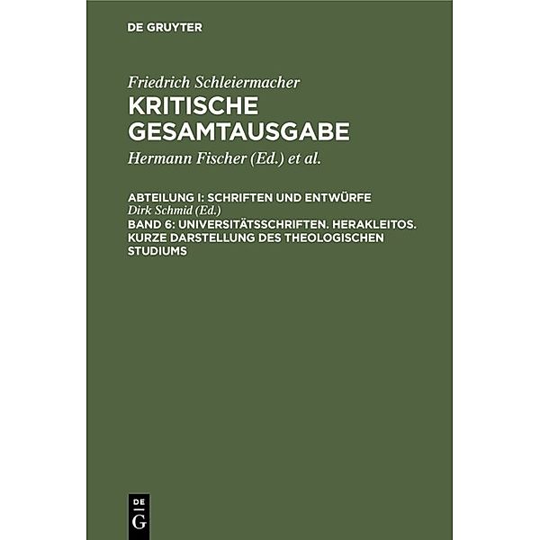 Universitätsschriften. Herakleitos. Kurze Darstellung des theologischen Studiums