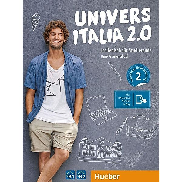 UniversItalia 2.0 B1/B2, m. 1 Buch, m. 1 Beilage, Danila Piotti, Giulia De Savorgnani, Elena Carrara